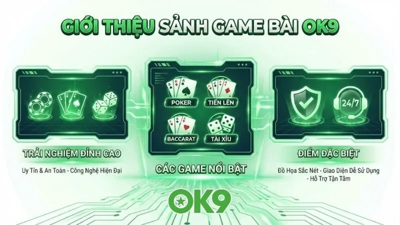 game-bai-ok9-sanh-cuoc-dang-cap-va-uy-tin-nhat